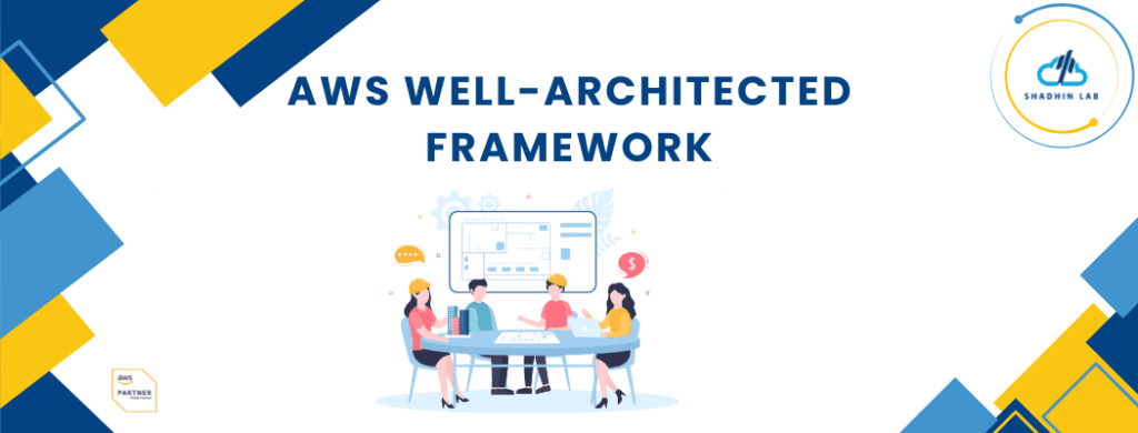 AWS Well-Architected Framework - Shadhin Lab LLC | Cloud Based AI ...