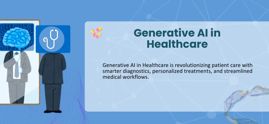 generative AI in Healthcare